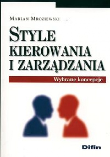 Okładka: Marian Mroziewski - Style kierowania i zarządzania. Wybrane koncepcje