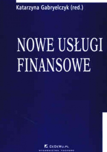Okładka: Katarzyna Gabryelczyk - Nowe usługi finansowe