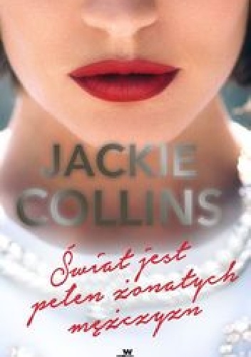 Okładka: Jackie Collins - Świat jest pełen żonatych mężczyzn