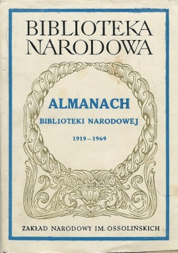 Okładka:  praca zbiorowa - Almanach Biblioteki Narodowej 1919-1969
