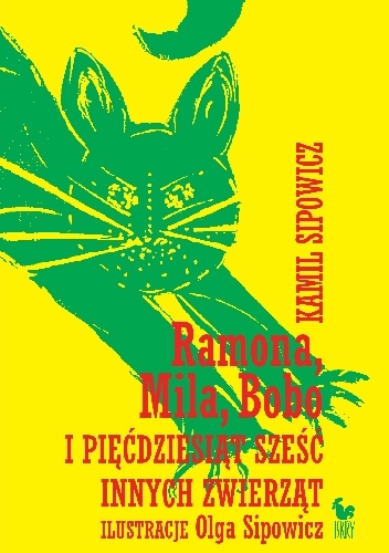 Okładka: Kamil Sipowicz - Ramona, Mila, Bobo i pięćdziesiąt sześć innych zwierząt