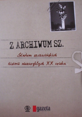 Okładka:  praca zbiorowa - Z archiwum Sz.