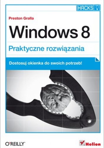 Okładka: Preston Gralla - Windows 8. Praktyczne rozwiązania