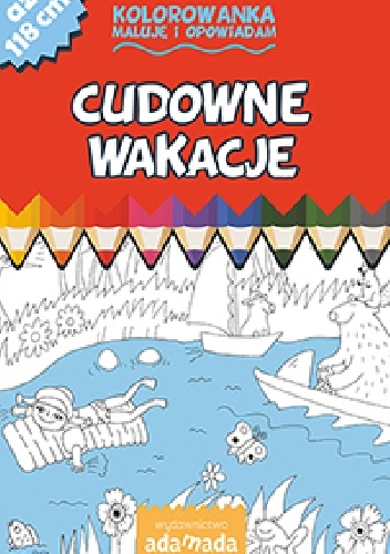 Okładka:  - Kolorowanka. Maluję i opowiadam. Cudowne wakacje