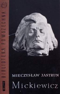 Okładka: Mieczysław Jastrun - Mickiewicz. Tom II