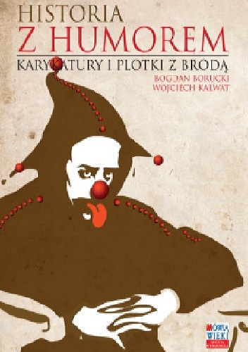 Okładka: Wojciech Kalwat - Historia z humorem. Karykatury i plotki z brodą