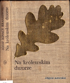 Okładka: Józef Ignacy Kraszewski - Na królewskim dworze