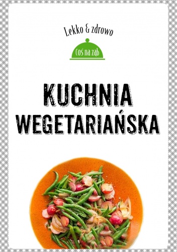 Okładka: Justyna Mrowiec - Kuchnia wegetariańska