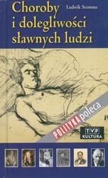 Okładka: Ludwik Stomma - Choroby i dolegliwości sławnych ludzi