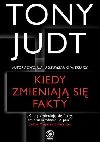 Okładka: Tony Judt - Kiedy zmieniają się fakty