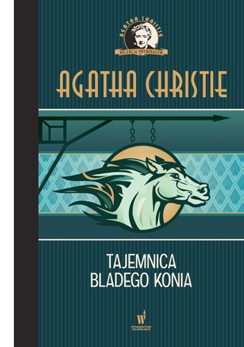 Okładka: Agatha Christie - Tajemnica Bladego Konia