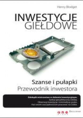 Okładka: Henry Blodget - Inwestycje giełdowe. Szanse i pułapki. Przewodnik inwestora