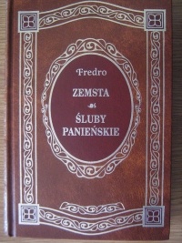 Okładka: Aleksander Fredro - Zemsta. Śluby Panieńskie