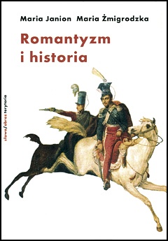 Okładka: Maria Janion - Romantyzm i historia