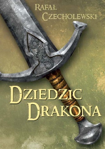 Okładka: Rafał Czecholewski - Dziedzic Drakona