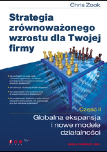 Okładka: Chris Zook - Strategia zrównoważonego wzrostu dla Twojej firmy. Część II: Globalna ekspansja i nowe modele działalności