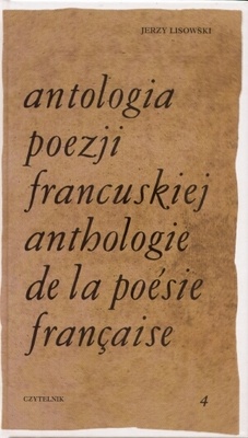 Okładka: Jerzy Lisowski - Antologia poezji francuskiej. T.4