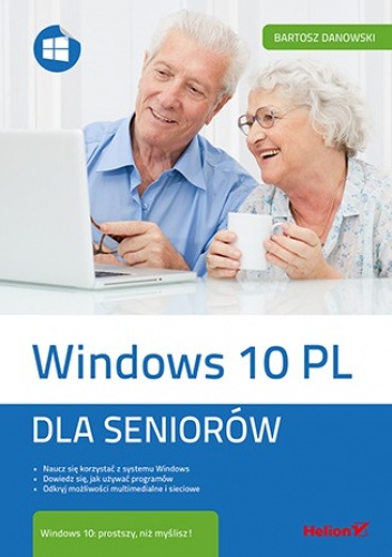 Okładka: Bartosz Danowski - Windows 10 PL. Dla seniorów
