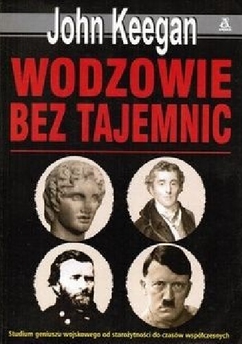 Okładka: John Keegan - Wodzowie bez tajemnic