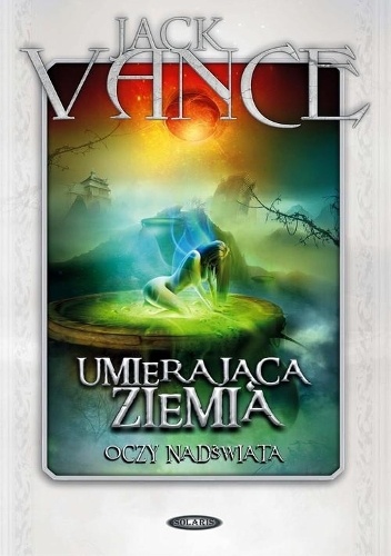 Okładka: Jack Vance - Umierająca Ziemia. Oczy Nadświata