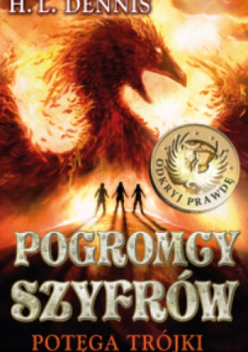 Okładka: Helen Louise Dennis - Pogromcy szyfrów. Potęga trójki