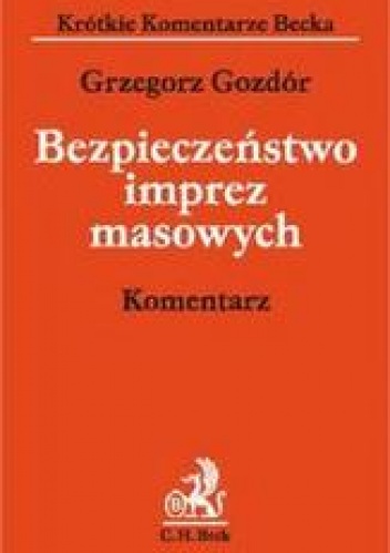 Okładka: Grzegorz Gozdór - Bezpieczeństwo imprez masowych