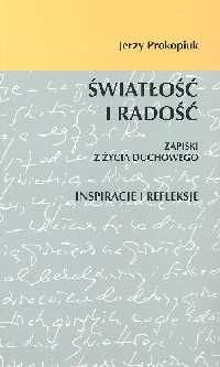 Okładka: Jerzy Prokopiuk - Światłość i Radość