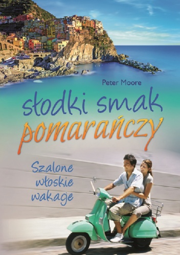 Okładka: Peter Moore - Słodki smak pomarańczy