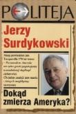Okładka: Jerzy Surdykowski - Dokąd zmierza Ameryka? czyli drugie czytanie Tocqueville’a