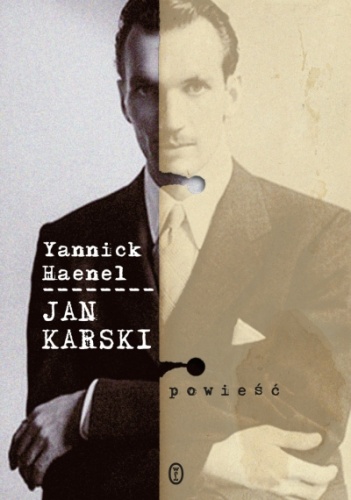 Okładka: Yannick Haenel - Jan Karski