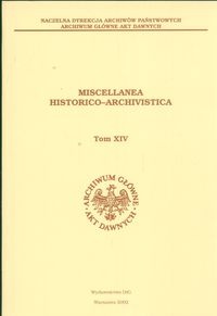 Okładka:  Miscellanea Historico-Archivistica - Miscellanea Historico - Archivistica tom XIV