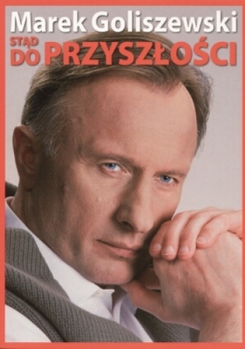 Okładka: Marek Goliszewski - Stąd do przyszłości