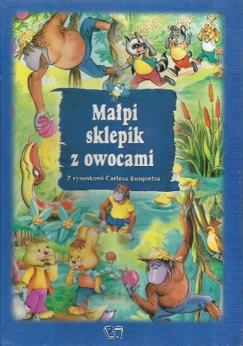 Okładka:  autor zbiorowy - Małpi sklepik z owocami i inne bajki