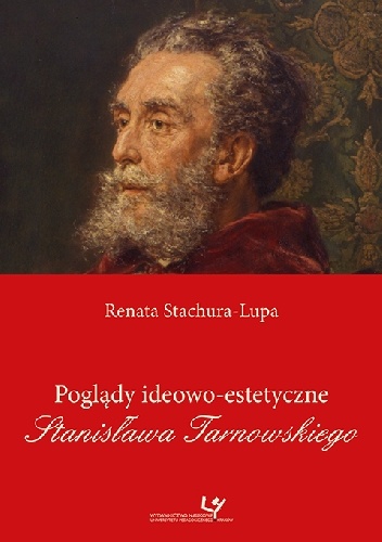 Okładka: Renata Stachura-Lupa - Poglądy ideowo-estetyczne Stanisława Tarnowskiego