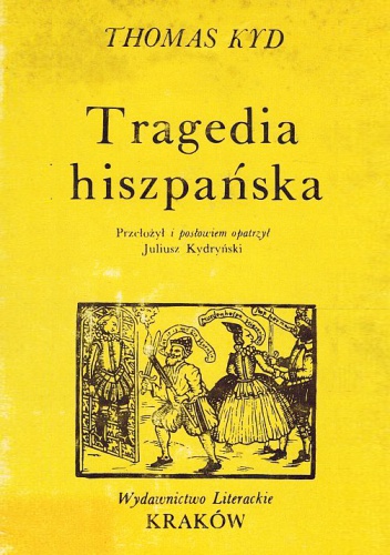 Okładka: Thomas Kyd - Tragedia hiszpańska