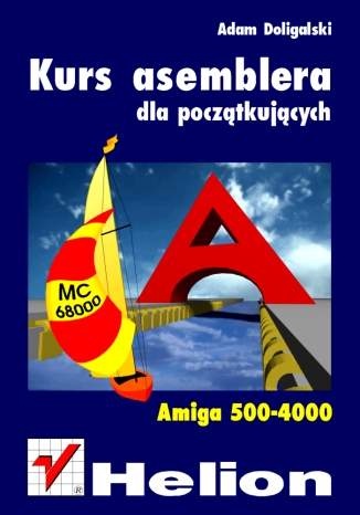 Okładka: Adam Doligalski - Kurs asemblera dla początkujących Amiga 500-4000