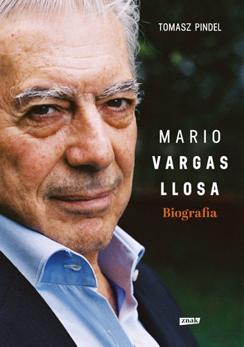 Okładka: Tomasz Pindel - Biografia. Mario Vargas Llosa