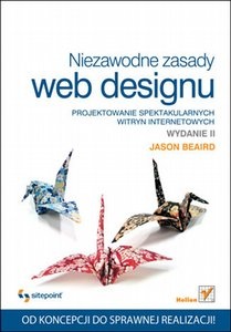 Okładka: Jason Beaird - Niezawodne zasady web designu. Projektowanie spektakularnych witryn internetowych. Wydanie II