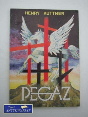 Okładka: Henry Kuttner - Pegaz