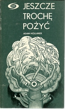 Okładka: Adam Hollanek - Jeszcze trochę pożyć