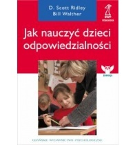Okładka: Dale Scott Ridley - Jak nauczyć dzieci odpowiedzialności