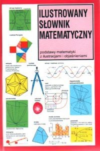 Okładka: Keith Selkirk - Ilustrowany Słownik Matematyczny