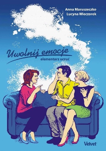 Okładka: Anna Maruszeczko - Uwolnij emocje. Elementarz uczuć