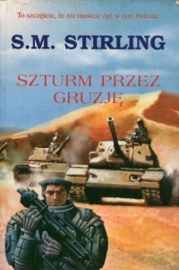 Okładka: S.M. Stirling - Szturm przez Gruzję