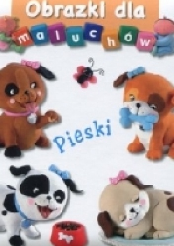 Okładka: Émilie Beaumont - Obrazki dla maluchów. Pieski