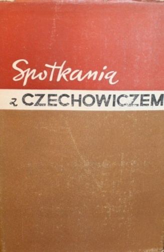 Okładka: Seweryn Pollak - Spotkania z Czechowiczem: wspomnienia i szkice