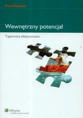 Okładka: Price Pritchett - Wewnętrzny potencjał. Tajemnice efektywności