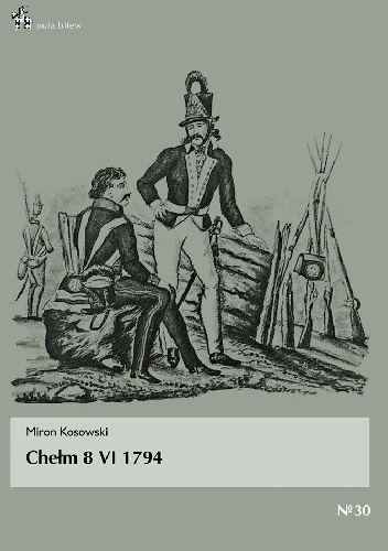 Okładka: Miron Kosowski - Chełm 8 VI 1794