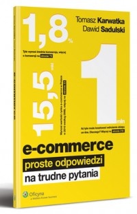 Okładka: Tomasz Karwatka - E-commerce. Proste odpowiedzi na trudne pytania