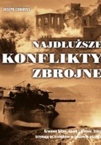 Okładka: Joseph Cummins - Najdłuższe konflikty zbrojne.